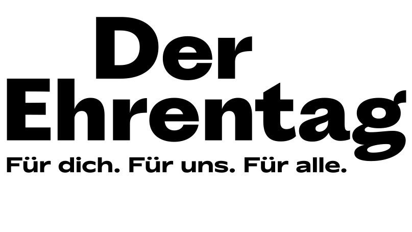 Ehrentag Logo Logo nur mit Text: Der Ehrentag Für dich. Für uns. Für alle.